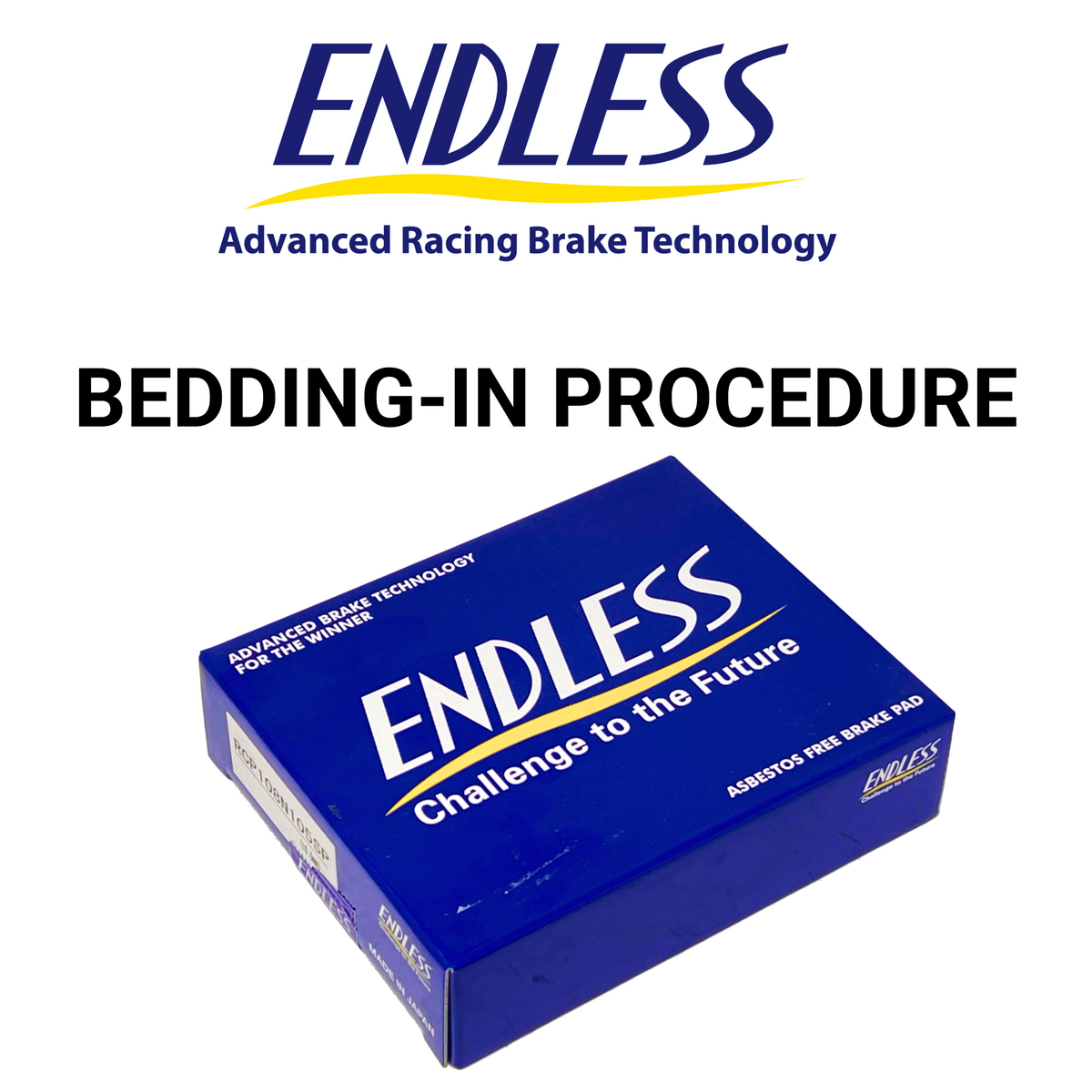 Endless Brake Pads - Bedding-in Procedure